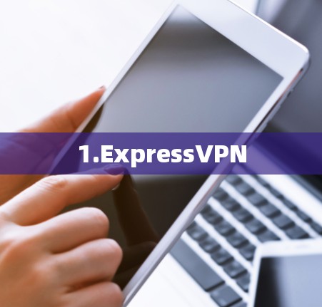 1.ExpressVPN
